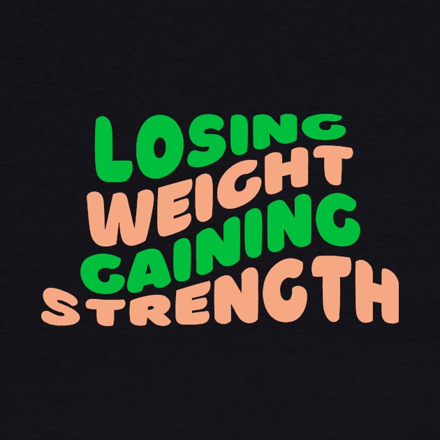 Losing Weight, Gaining Strength Fitness by AvocadoShop